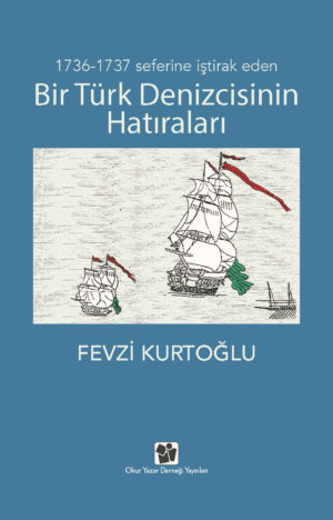 1736-1737 seferine iştirak eden Bir Türk Denizcisinin Hatıraları