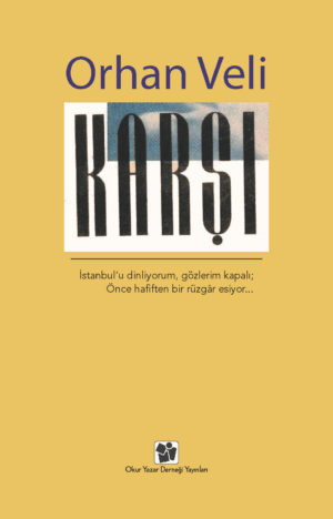 Karşı Orhan Veli'nin son kitabı